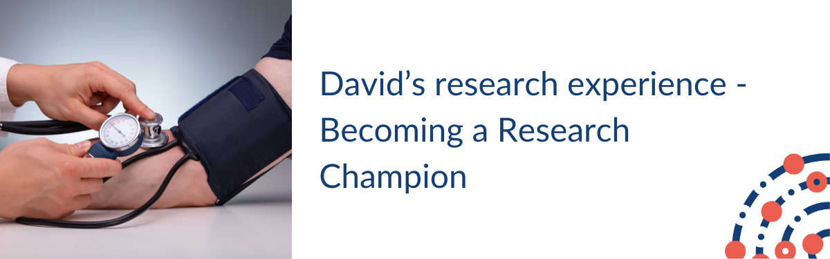 David’s B research experience -
Becoming a Research Champion